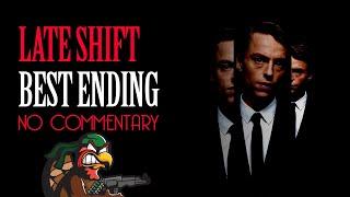 Late Shift - Best Ending - No Commentary