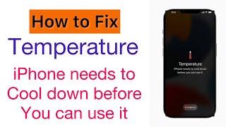 Fix iPhone Need to Cool Down Before Use! Temperature iphone need to cool down before you can use it