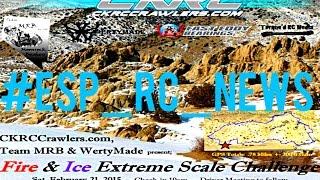 ESP RC NEWS | FIRE & ICE EXTREME SCALE CHALLENGE! | CKRCCRAWLERS.COM