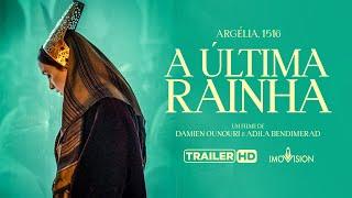 A Última Rainha  | Trailer Oficial [HD] - 2023 | Imovision