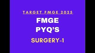 Target FMGE II January 2025 II FMGE PYQ's II Surgery II Part-1