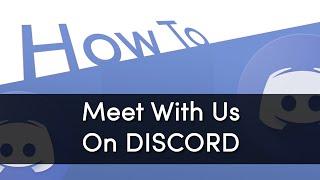 How to Meet with us on Discord • Using the Discord App for Online Meetings, a Step by Step Tutorial