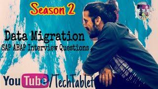 Data migration - Season 2 - SAP ABAP  Interview Questions -  Tech Tablet Varun Rao