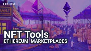 NFT Tools: Ethereum NFT Marketplace (OpenSea, Rarible, Foundation, SuperRare)