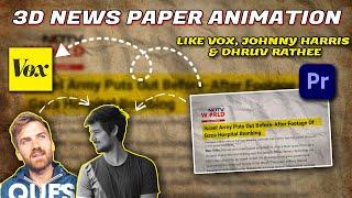 How to Create 3d News Paper Animation Like @Vox @johnnyharris @dhruvrathee | Premier pro