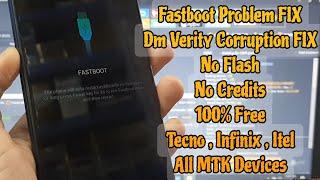 ALL MTK DEVICES Fastboot Problem FIX I DM Verity Corruption FIX No Flash No Credits 100% Free