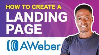 AWEBER TUTORIAL: How to Create A Landing Page using Aweber