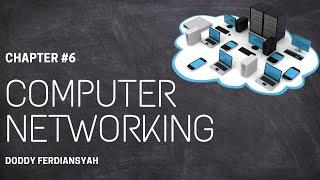 KULIAH COMPUTER NETWORKING #6 : Internet (Bagian 1) | Doddy Ferdiansyah