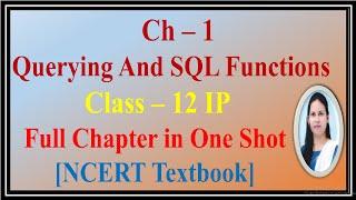 Ch -1 Querying and SQL Functions | Class-12 IP (NCERT Textbook)