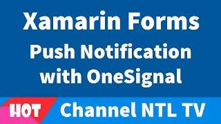Xamarin Forms Push Notification with OneSignal