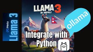 Integrate LLAMA3 With  Ollama & Python IN NEPALI [Generative AI Model in नेपाली ] 24-32