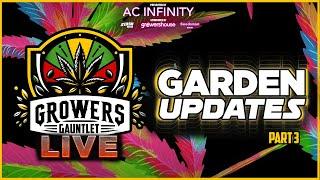 GROWERS GAUNTLET LIVE COMPETITOR'S UPDATE!