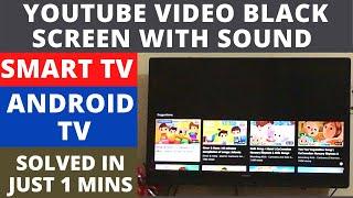 How to Fix YouTube Black Screen (No Picture) With Sound on Smart TV / Android TV - Easy Method
