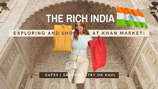 The Rich India Exploring, Shopping and Eating at Khan Market, South Delhi!