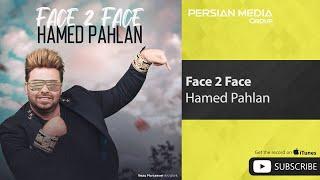 Hamed Pahlan - Face 2 Face ( حامد پهلان - فیس تو فیس )
