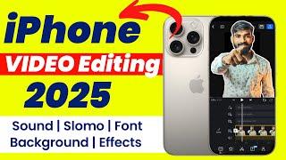 Best Video Editing App For iPhone 2025 | iPhone Video Editing Tutorial