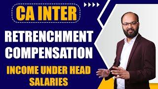 Retrenchment Compensation | Income Under the Head Salary | CA Inter Taxation Chapter - 4 | ICAI