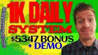 1K Daily System Review Demo$5347 Bonus1KDailySystem Review