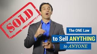 The One Law of Selling ANYTHING to ANYONE