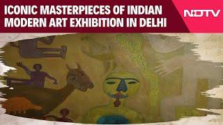 Iconic Masterpieces Of Indian Modern Art Exhibition In Delhi