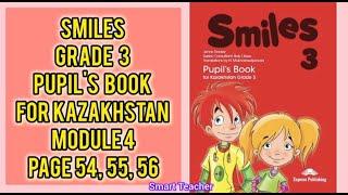 Ағылшын тілі 3-сынып 54, 55,56 бет Smiles 3 grade Pupil's book Module 4 Page 54,55,56