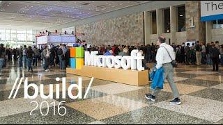 Build 2016: Key Highlights and Announcements for Windows Developers