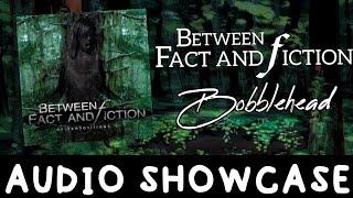 Between Fact and Fiction - Bobblehead