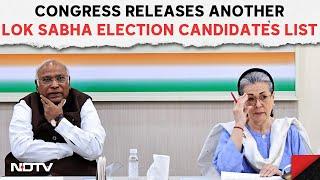 Congress Candidate List | Congress Releases Another Poll List, No Decision On Amethi, Raebareli