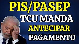 PIS/PASEP: TCU MANDA GOVERNO ANTECIPAR O PAGAMENTO DOS ANOS 2023 E 2024 EM 2025