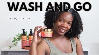 1st Wash N Go Since Taking A Break| Blaq Luxury Papaya Paradise