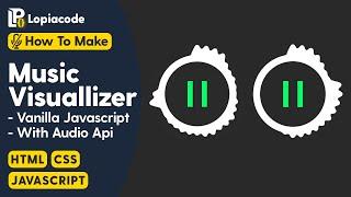 How To Create Audio Visualizer In Html And Javascript | JS Trick