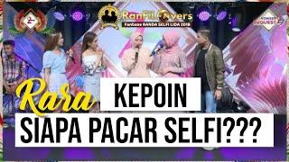 RARA KEPO!! WHO IS SELFI LIDA BOYFRIENDS??? [RanFiLovers]