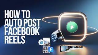 How To Auto Post Facebook Reels | Auto Upload Facebook Reels