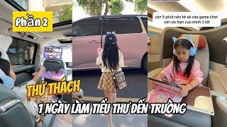 (TỔNG HỢP) Thử Thách 1 Ngày Làm Làm Tiểu Thư Đến Trường |Phần 2