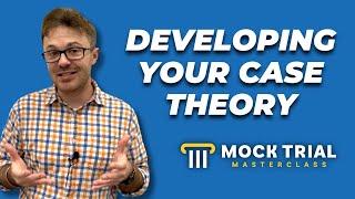 How to Develop a Strong Case Theory in Mock Trial