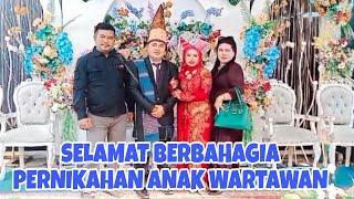 SELAMAT BERBAHAGIA PERNIKAHAN ANAK WARTAWAN | MSTV