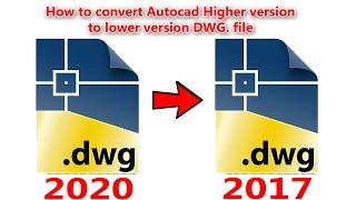 How To Open Higher Version DWG File in Lower Version AutoCAD Program - QasimCAD - Tutorial#2