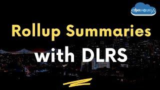 Rollup Summaries with DLRS