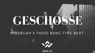 [FREE] KOLLEGAH x FARID BANG Type Beat  -  GESCHOSSE