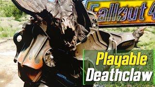Fallout 4 - PLAYABLE DEATHCLAW & DEATHCLAW POWER ARMOR