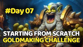 Day 7 - Starting Goldmaking From Scratch! | WoW Goldmaking Guide