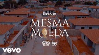 Puto Português - Mesma Moeda (Vídeo Oficial)