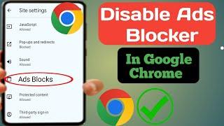How To Disable Ad Blocker In Google Chrome On Android (2024) | Stop Ads On Google Chrome