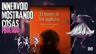 El libro más perturbador: "El museo de los suplicios" de Roland Villeneuve. Prólogo