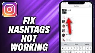 How To Fix Instagram Hashtags Not Working (2024) - Quick Help