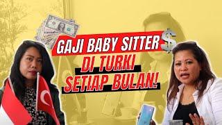 TERNYATA GAJI BABYSITTER DI TURKI $1000 !! BERUNTUNG BANGET!