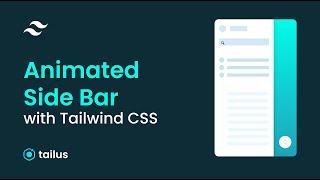 How to build an animated sidebar with tailwindcss only