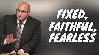 Fixed, Faithful, Fearless | Calvary of Tampa with Pastor Jesse Martinez
