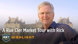 A Rue Cler Market Tour with Rick — Monday Night Travel Highlight