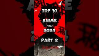 Top 10 anime 2024 ️ | Best anime 2024  | Top 10 most popular anime | anime #anime #animeflix